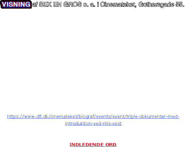 VISNING af SEX EN GROS